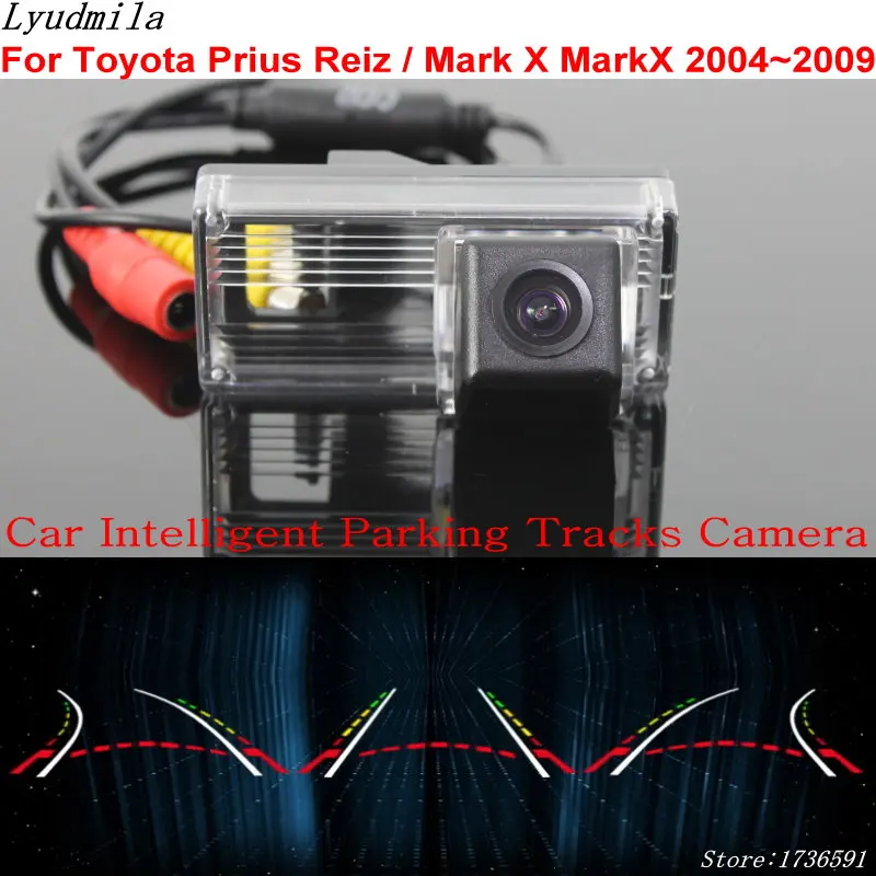 

Car Intelligent Parking Tracks Camera FOR Toyota Prius XW20 Reiz / Mark X MarkX GRX120 2004~2009 Back up Reverse RearView Camera