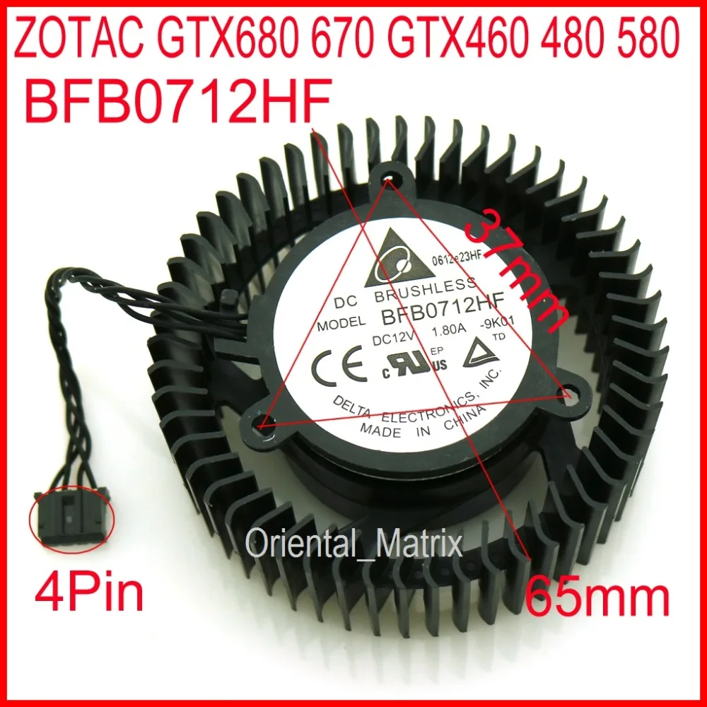 Free Shipping BFB0712HF 65mm 37*37*37mm 12V 1.8A For ZOTAC GTX680 GTX670 GTX460 480 580 Graphics Card Cooling Fan 4Pin 4Wire