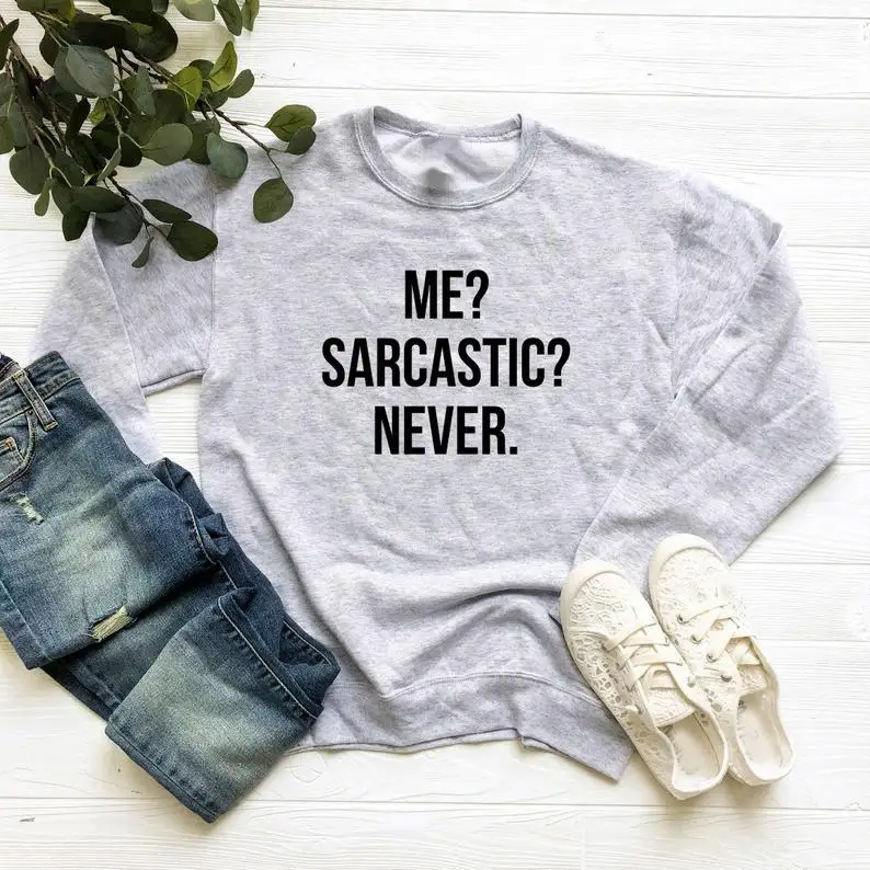 

Skuggnas Me sarcastic never sweatshirt hipster Jumper funny sweatshirt Unisex Fashion Tumblr Pullover High quality Casual Tops