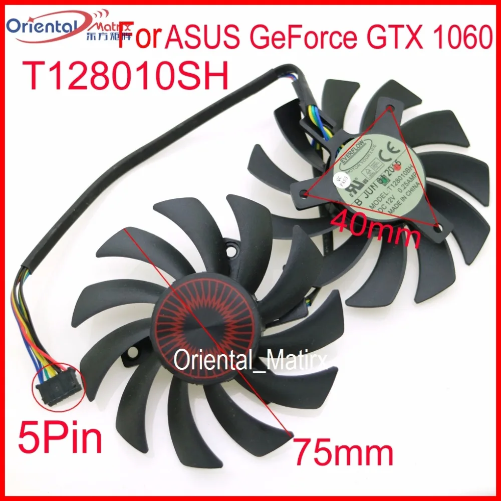 

2pcs/lot T128010BH T128010SH DC 12V 0.25A 75mm VGA Fan For ASUS GeForce GTX1060 GTX1060-03G-SI Graphics Card Fan 5Pin