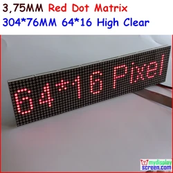 Module LED à matrice de points P3.75, 3.75mm, haute clarté, top1 pour l'affichage de texte, 304x76mm,64x16 pixels, panneau à matrice de points monochrome rouge