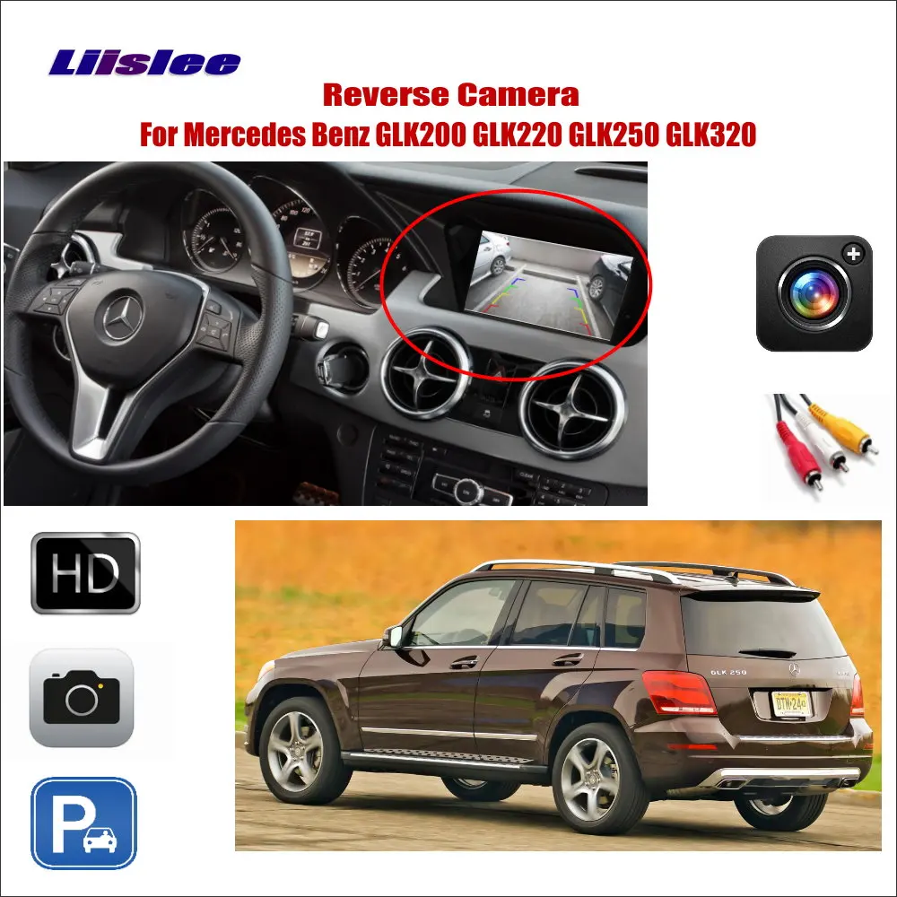 

For Mercedes Benz GLK200/GLK220/GLK250/GLK320 Car Reverse Rear View Back Up Camera Compatible Original Factory Screen CAM