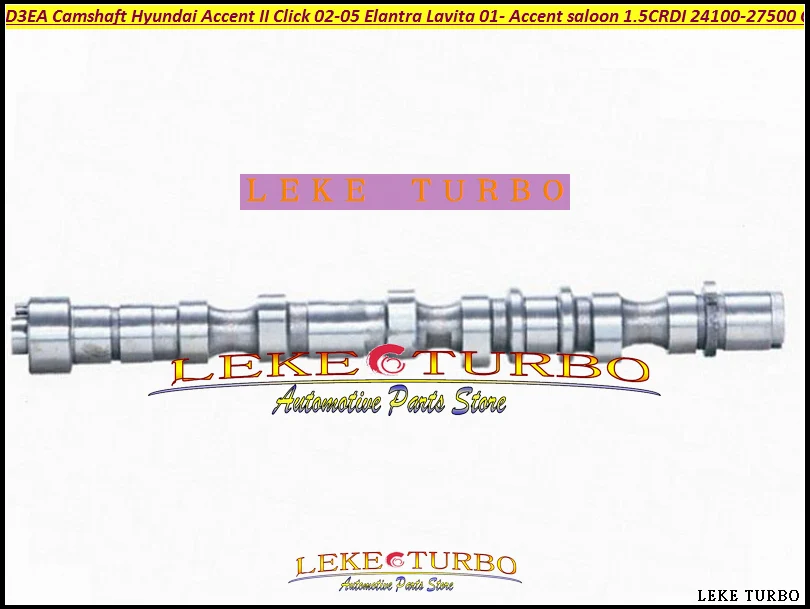 D3EA Camshaft For Hyundai Accent II Click 2002-05 Elantra Lavita 2001-10 Accent saloon 2002 1.5L CRDI 1493cc 24100-27500 CP17406