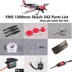 FMS 1300 millimetri Sbach 342 Elenco Delle Parti Elica Spinner Cowl Albero Motore Bordo di Montaggio carrello di Atterraggio ESC RC Modello di Aereo aereo Aereo