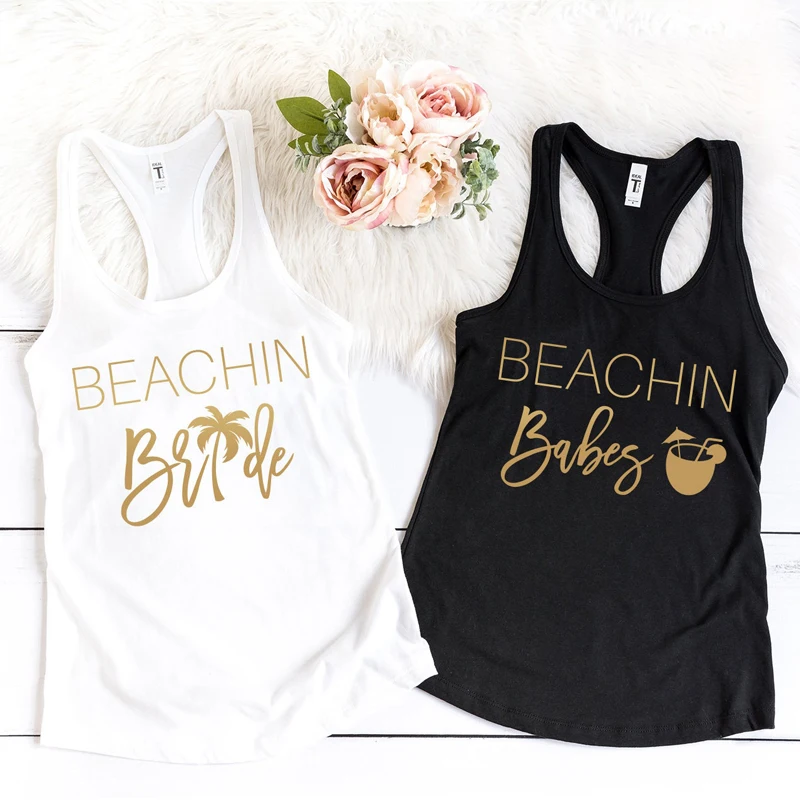 Gilet Beachin Bride Beachin Babes canotta Lady Summer addio al nubilato Beach Wedding Party Tanks Casual Racerback Graphic Tee Shirt