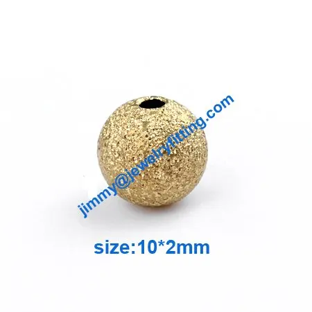 size 10mm*2mm( hole) stardust beads brass sandblast beads fashion jewelry findings various plated color can be choice