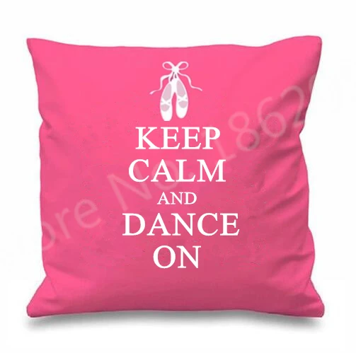 Novelty Ballet Quote Girl Birthday Gift Pink Keep Calm and Dance On Ballerina Cushion Cover for Chair Custom Daughter Room Decor