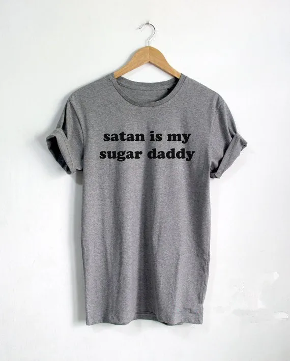 Sugarbaby Satan is my sugar daddy T shirt   Satan T-shirt Funny Daddy shirt Hipster Unisex t shirt tumblr Pinterest Tops