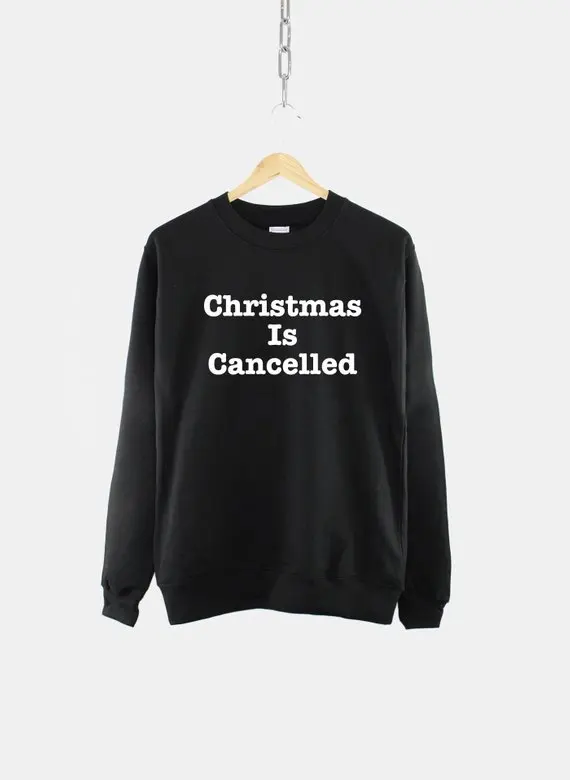 

Sugarbaby Christmas Is Cancelled Unisex Sweatshirt Funny Bah Humbug Sweatshirt Long Sleeve Fashion Jumper High quality