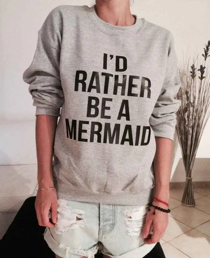 Sugarbaby New Arrival I'd rather be a Mermaid Sweatshirt Pink Fashion Women Jumper Long Sleeved Tumblr Mermaid Sweatshirt Jumper