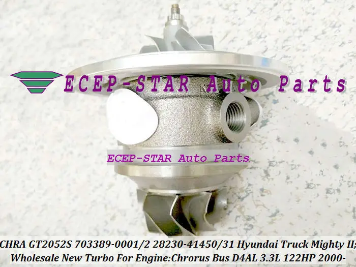 

Turbo CHRA Turbocharger Cartridge GT2052S 703389 703389-0002 28230-41450 For HYUNDAI Truck Mighty II Chrorus Bus HD72 3.3L D4AL