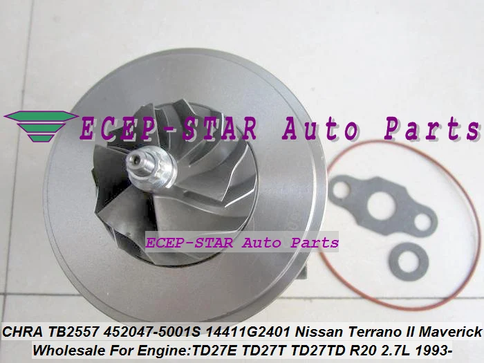 

TB2557 452047 452047-5001S 452047-0002 14411-G2401 Turbo Cartridge CHRA Core For Nissan Terrano II Maverick TD27T TD27TD 2.7L