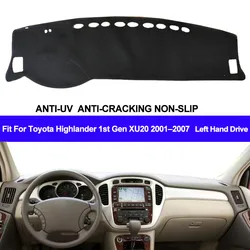 Car Dashboard Cover Dash Mat For Toyota Highlander 1st Gen XU20 2001 2002 2003 2004 2005 2006 2007 Auto Sun Shade Mat Pad Carpet
