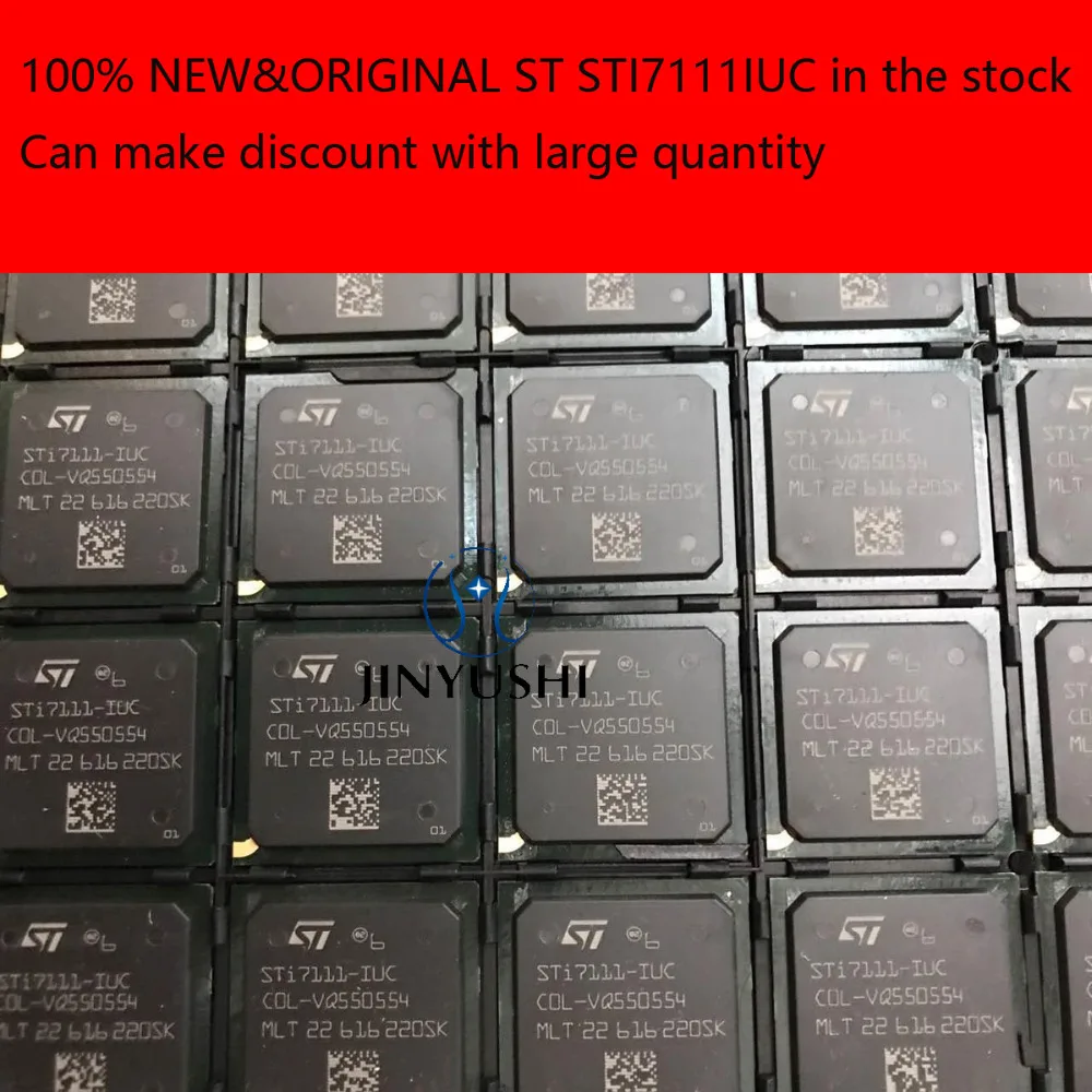 

5PCS/LOT JINYUSHI FOR STI7111-IUC STI7111IUC BGA In the stock 100% new original Genuine Warranty 1 year Free Shipping