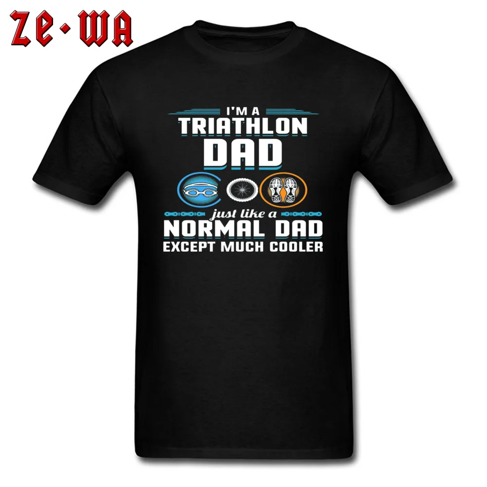 Men's Black T Shirt Letter Patchwork Fahsion Clothes Father Day Im A Triathlon Dad Just Like Normal Except Cooler New Tshirts