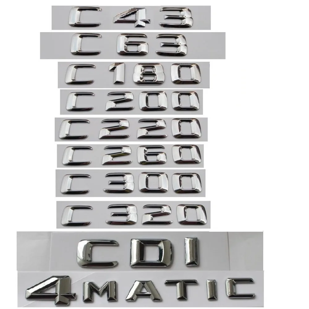 

For Mercedes Benz C Class C63 C43 C55 AMG C180 C200 C220 C300 C320 C350 4MATIC CDI Trunk Badge Chrome Letters Emblems