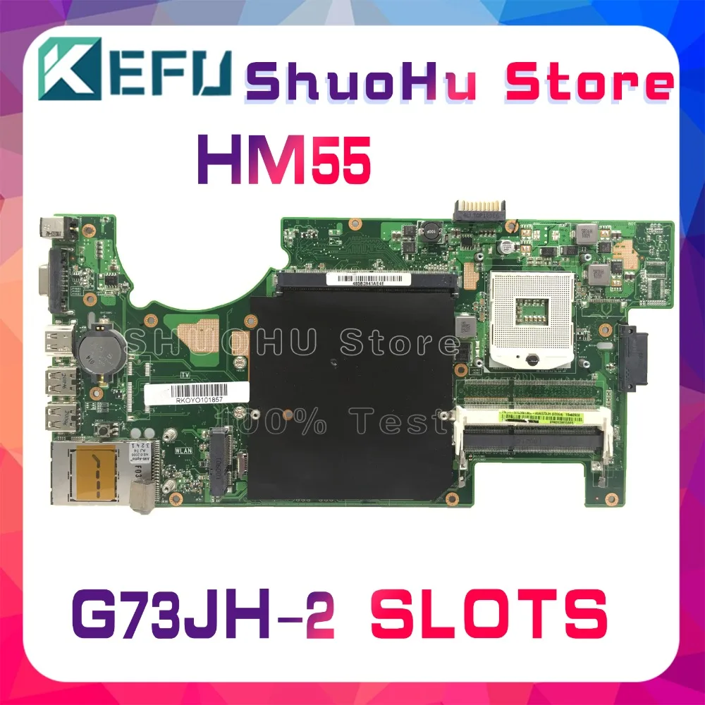 

KEFU For ASUS G73J G73JH G73J G73JF G73JH 2 SLOTS 2D REV:2.0 HM55 Laptop Motherboard Tested 100% Work Mainboard