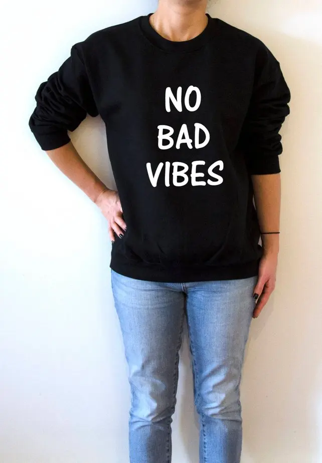 Sugarbaby No bad vibes Sweatshirt Unisex  for Women Fashion Teen Girls Womens gifts Ladies Saying Humor Bed Jumper Cute Jumper