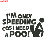 I'M ONLY SPEEDING COS I NEED A POO funny window bumper Car Sticker