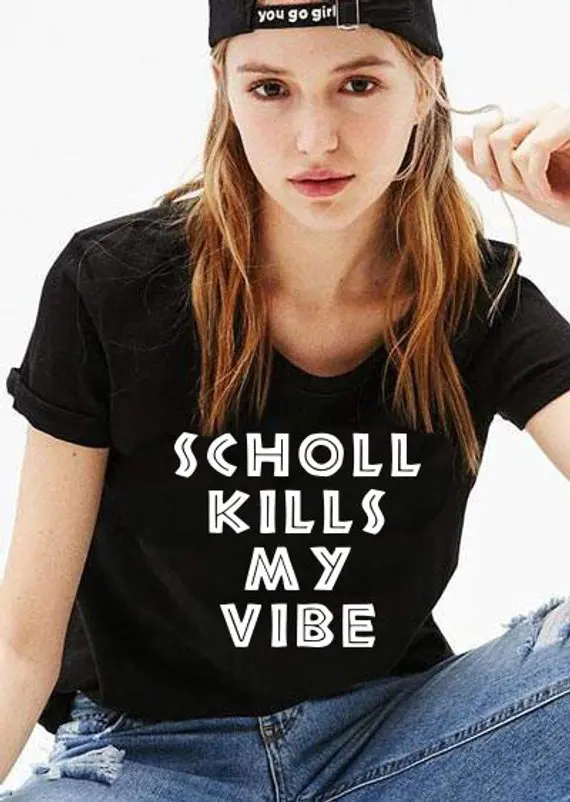 Sugarbaby Scholl Kills My Vibe T-Shirt Cooles lässiges Tumblr Vintage T-Shirt Kurzarm Mode lässig Top School Vibes T-Shirt