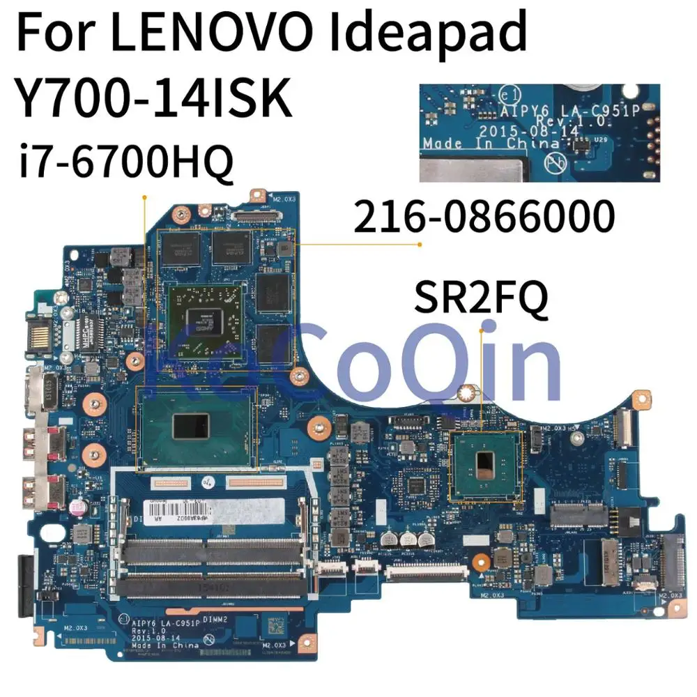 

KoCoQin Laptop motherboard For LENOVO Ideapad Y700-14ISK I7-6700HQ Radeon R9 M375 4GB Mainboard AIPY6 LA-C951P SR2FQ 216-0866000