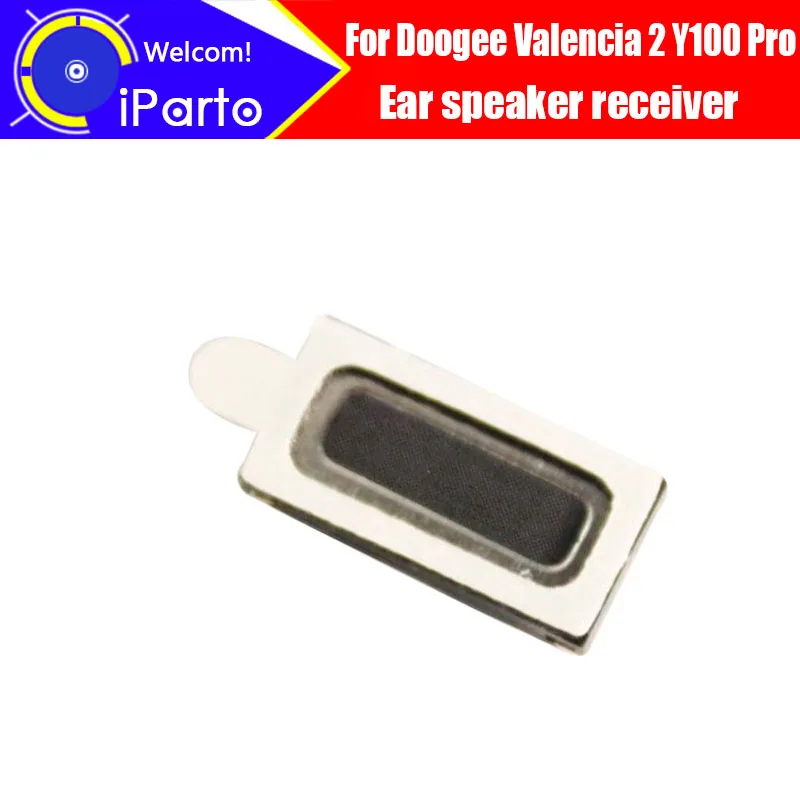 5 inch DOOGEE Valencia 2 Y100 PRO speaker receiver 100% New Original Front Ear Earpiece Repair Accessories For Y100 PRO.