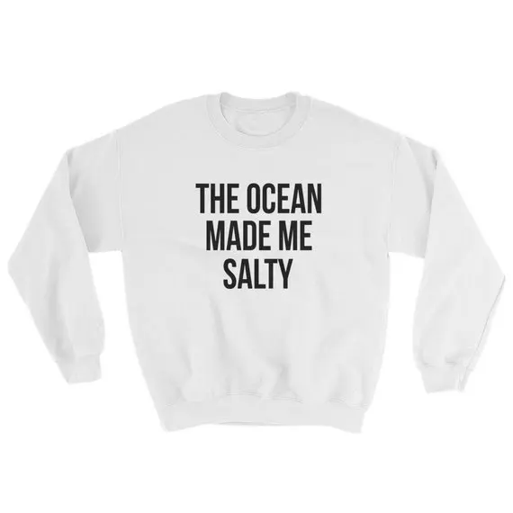 Sugarbaby The Ocean Made Me Salty Pullover Mermaid Sweatshirt Trending Tumblr Casual Tops Long Sleeve Fashion Casual Tops