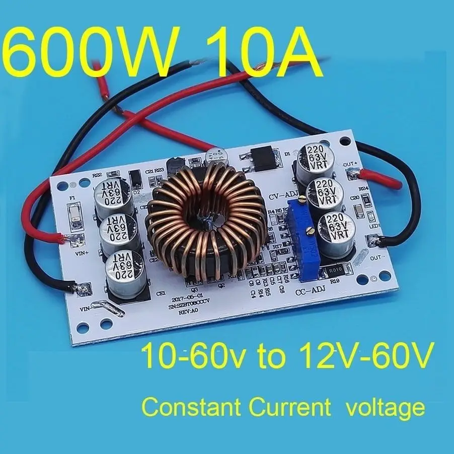 600W 10A DC-DC 10V-60V Boost constant voltage current adjustable power module LED drive charging Solar panel batteries 12V 24V