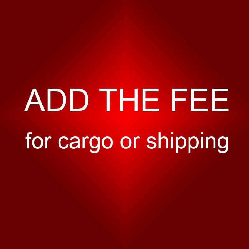 

KUYING Add The Fee For Cargo Or Shipping[pay the quantity according to your price value