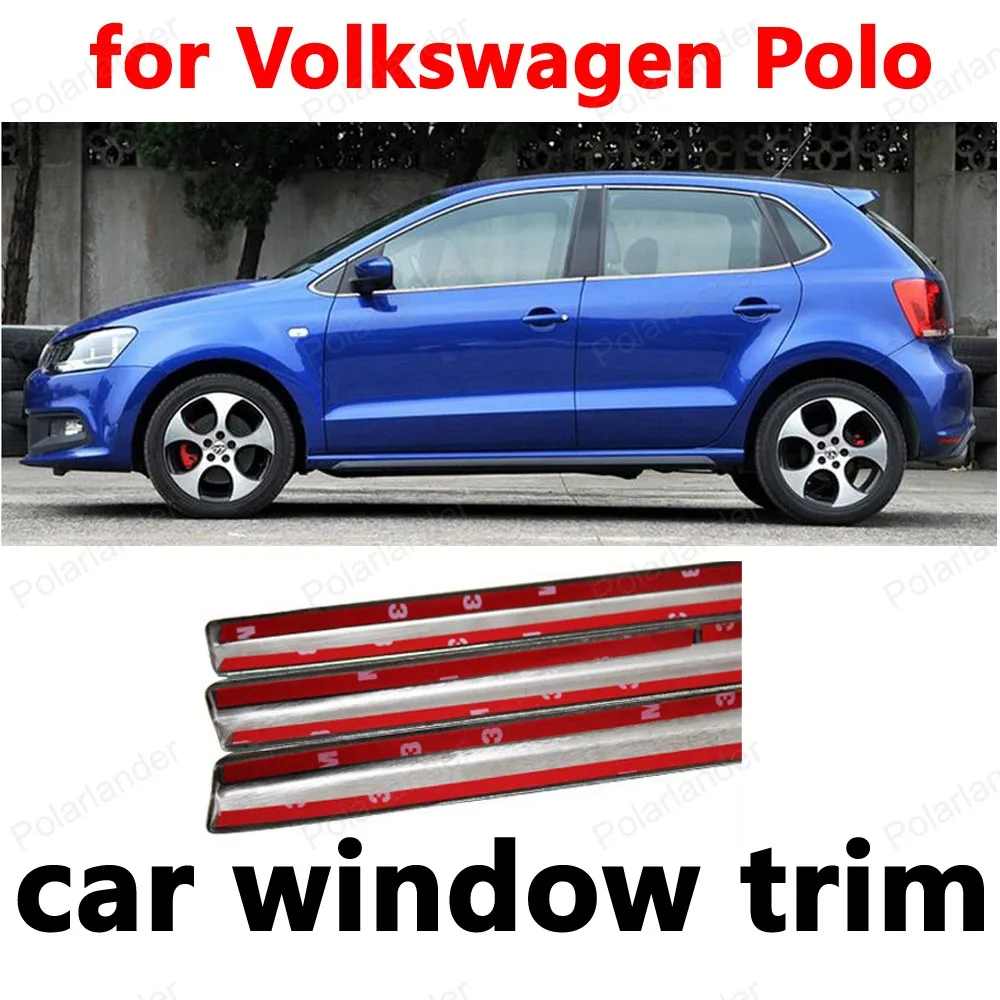 

For Volkswagen Polo Car Styling Decoration Strips Window Trim Without center pillar Stainless Steel