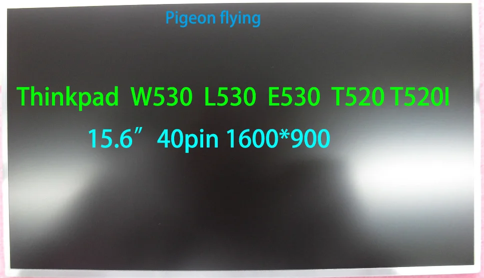 

Для Lenovo Thinkpad W530 L530 E530 T520 T520I 15,6 "40pin 1600*900 LCD FRU 42T0743 93P5681 42T0763 04X0530 04W3346