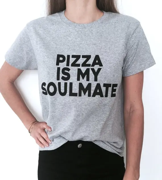 Skuggnas Pizza is My Soulmate футболка серая модная забавная надпись слоган для девочек Sassy Cute Top Cool Gift унисекс футболка для любителей пиццы