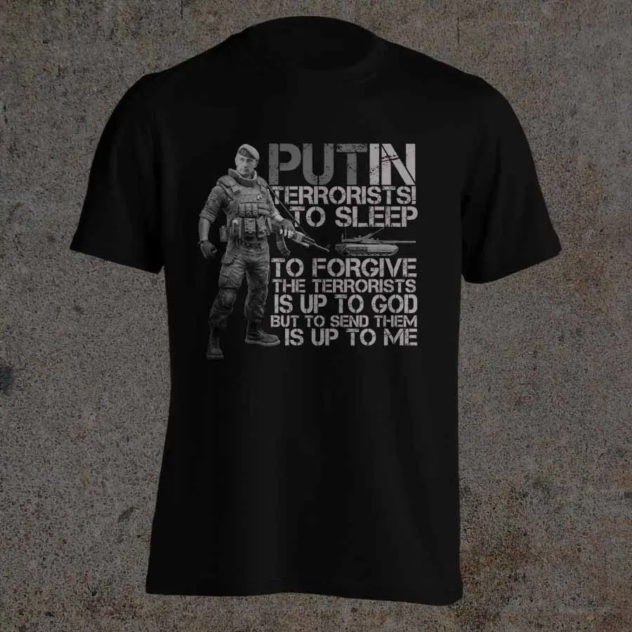 President Vladimir Putin T-Shirt Quote Anti Terrorist Russian Army T-Shirt Brand Men Fashion Summer Listing Make At Shirt