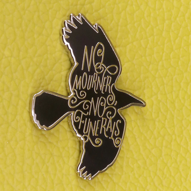 No Mourners No Funerals Six of Crows Enamel Pin Badge