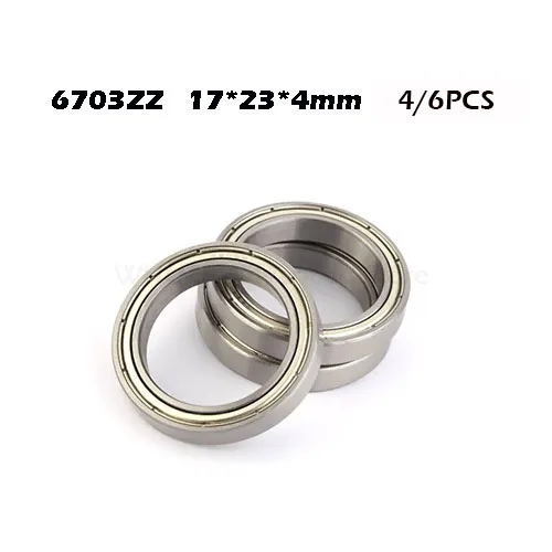 6703ZZ Bearing 17*23*4 mm (4/6PCS ) ABEC-1 Slim Thin Section 61703ZZ 6703Z Ball Bearings 6703 Z ZZ