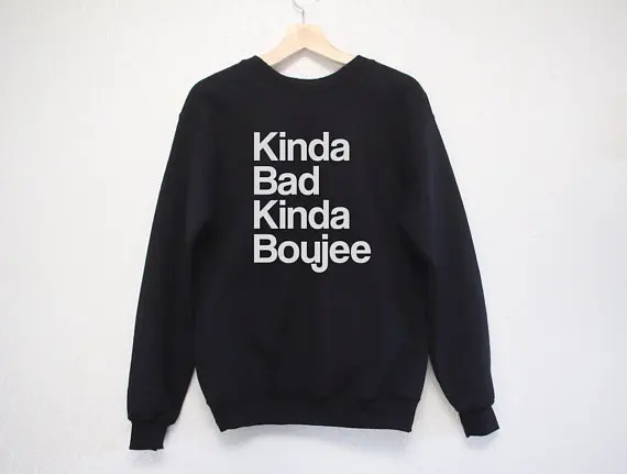 Sugarbaby Kind Bad Kind Boujee Sweatshirt Tumblr Unisex Fashion Jumper Gift For Her/Him High quality Fashion Casual Tops