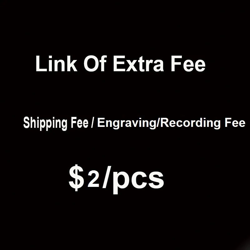 This Link is for Extra Fee include Engraving / Recording Your  Logo Name Fee, Extra Shipping Fee