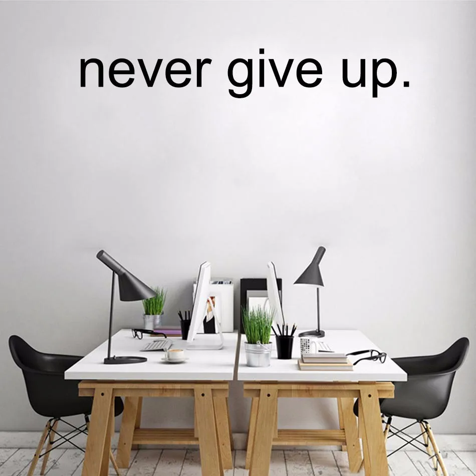 Never Give Up art wall stickers home decoration Vinyl Inspirational quote decal Over the Door stickers Free shipping