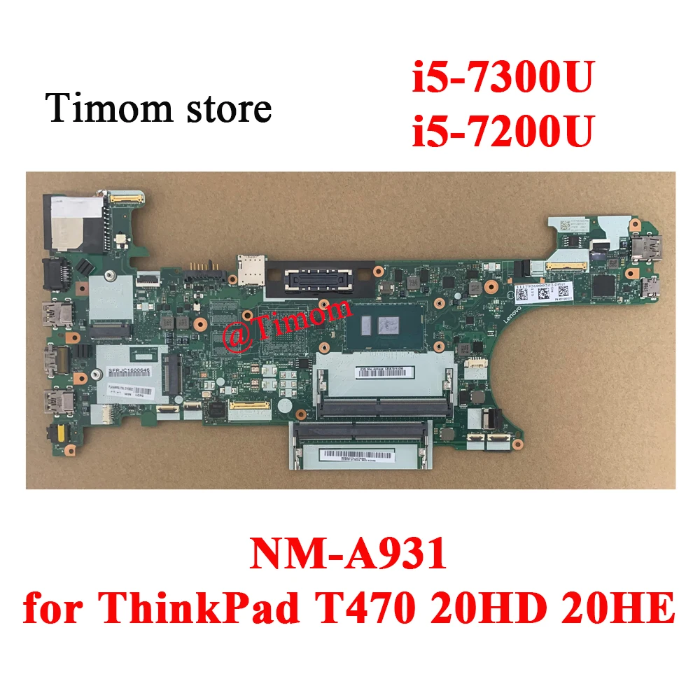 

i5-7300U i5-7200U for ThinkPad T470 20HD 20HE Integrated Motherboard NM-A931 FRU 01HX651 01HX659 01HX652 01LV671 01LV672 01HX648