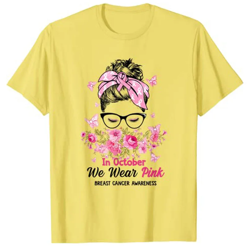 In October We Wear Pink Messy Bun Breast Cancer Awareness T-Shirt Graphic T Shirts for Women