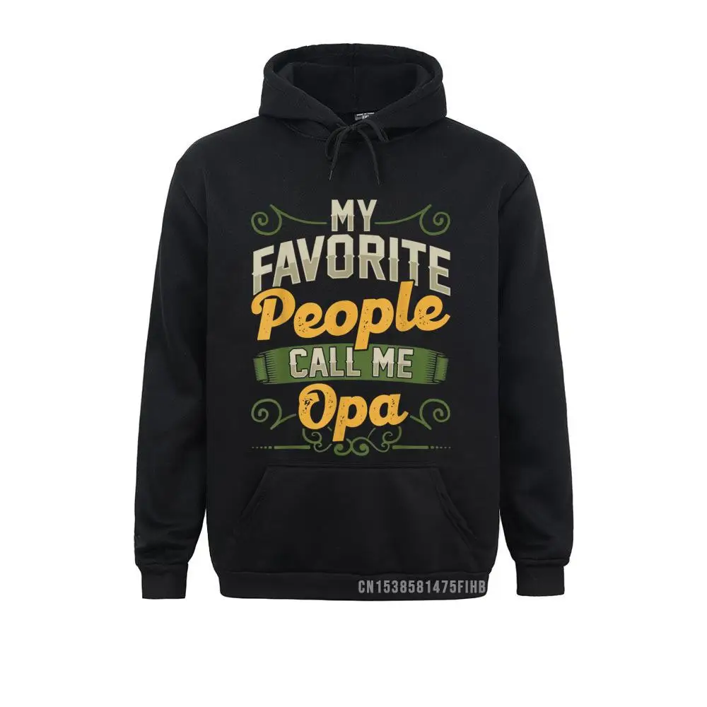 

Mens My Favorite People Call Me Opa Funny Fathers Day Gifts Hoodie Sweatshirts Hoodies Long Sleeve Company Hoods Mens