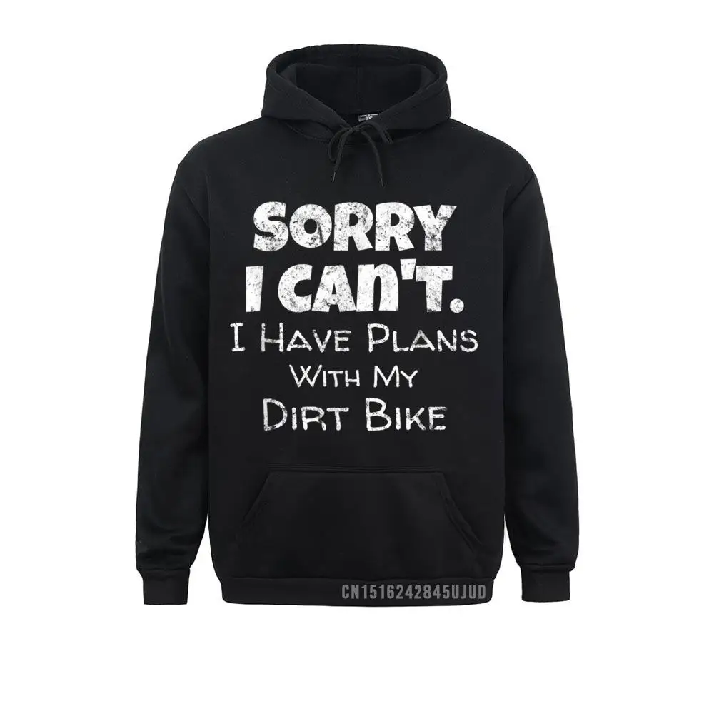 Funny Dirt Bike Quote Motocross Racing Motorcycle Pullover Sweatshirts Long Sleeve Latest Men Hoodies Europe Sportswears