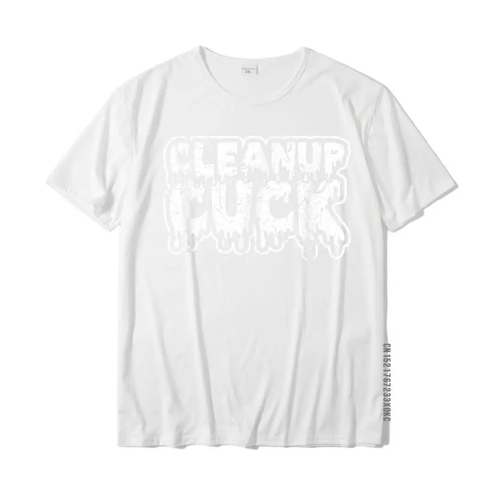 Cleanup Cuck Kinky Creampie Submissive Cuckold Boy Fetish T-Shirt Geek Cotton Men Tops Shirt Design New Design T Shirt