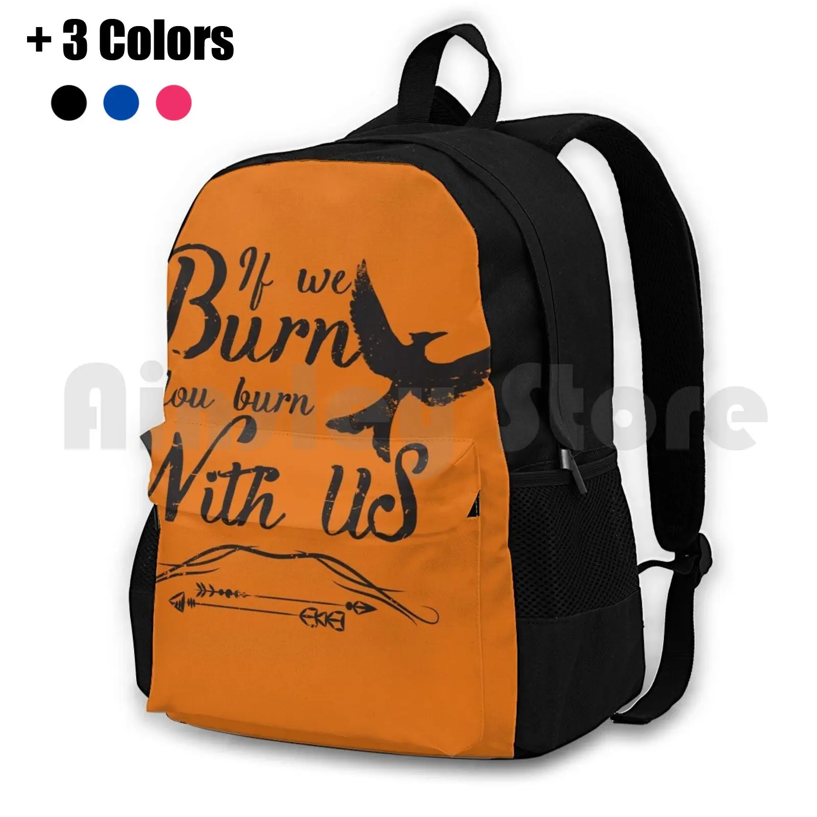 If We Burn You Burn With Us Outdoor Hiking Backpack Waterproof Camping Travel Burn Snow Odds Favor Hunger Games Movie Fan Books