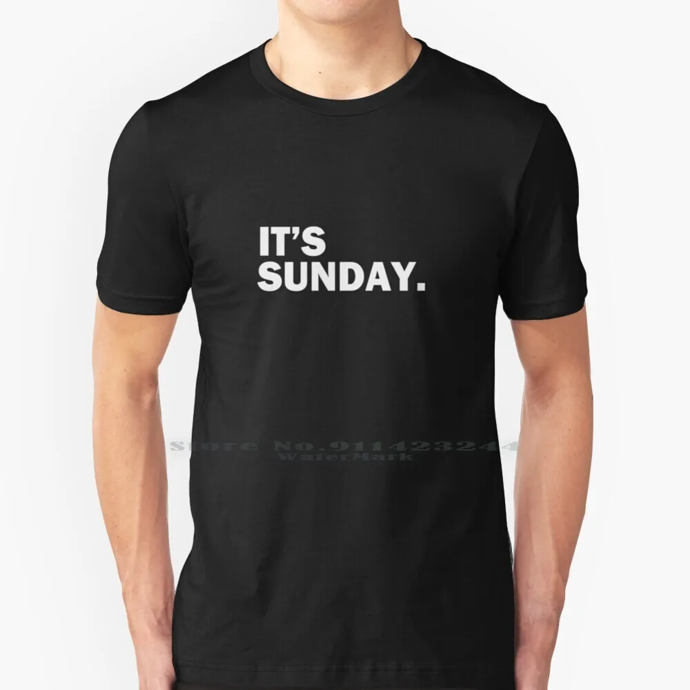 Its Sunday Day Of The Week T-Shirt-Funny Weekend Daily T Shirt Cotton 6XL Sunday Monday Tuesday Wednesday Thursday Friday