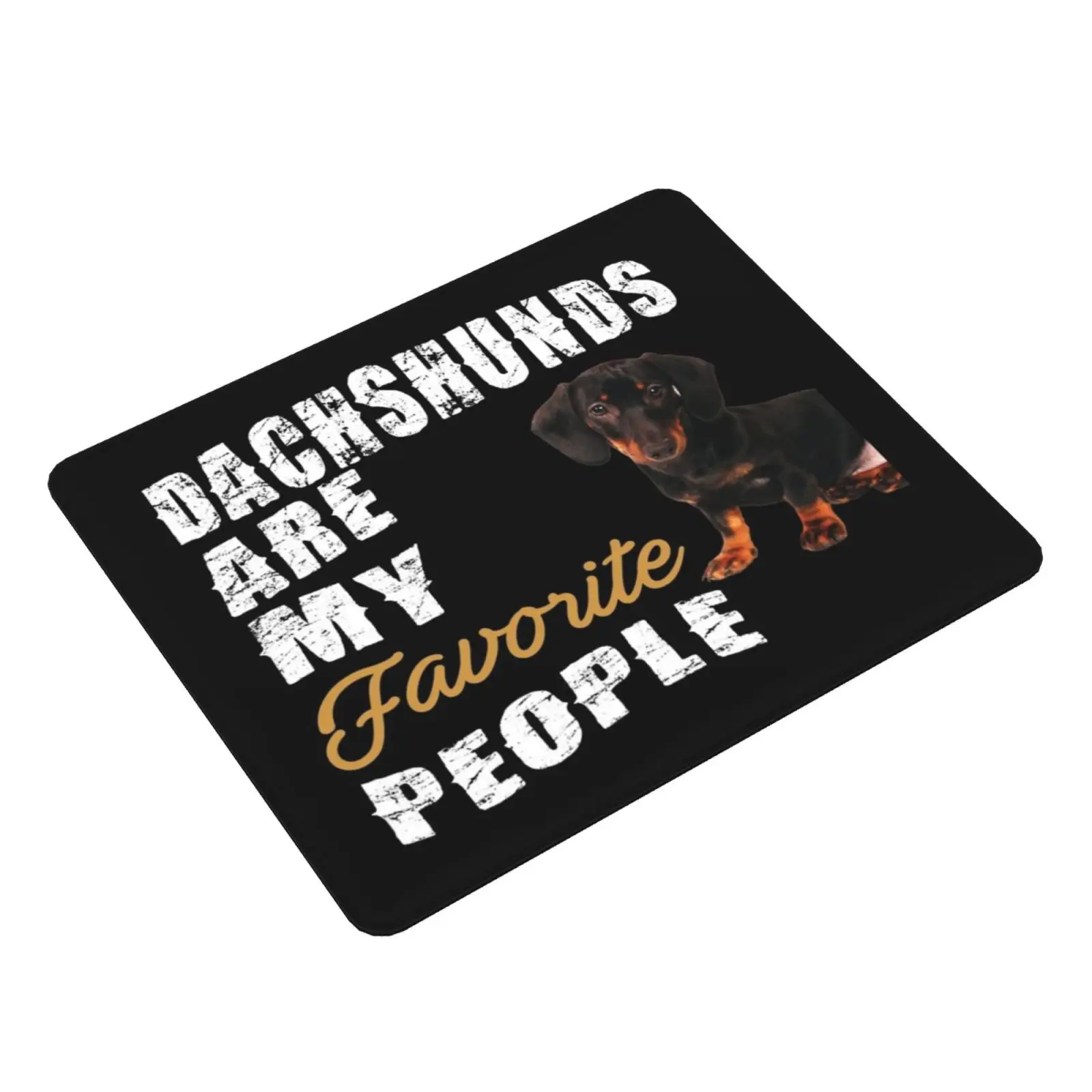 Dachshund Are My Favorite People Mouse Pad DIY Print Cushion Dachshund Dog Dogs Cute Pets Doxie Puppy Animals