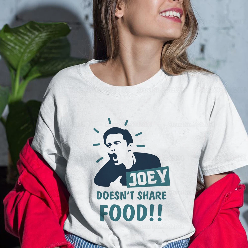 Joey Doesn't Share Food Funny Friends T Shirt New Arrival Harajuku Style Cotton Tees