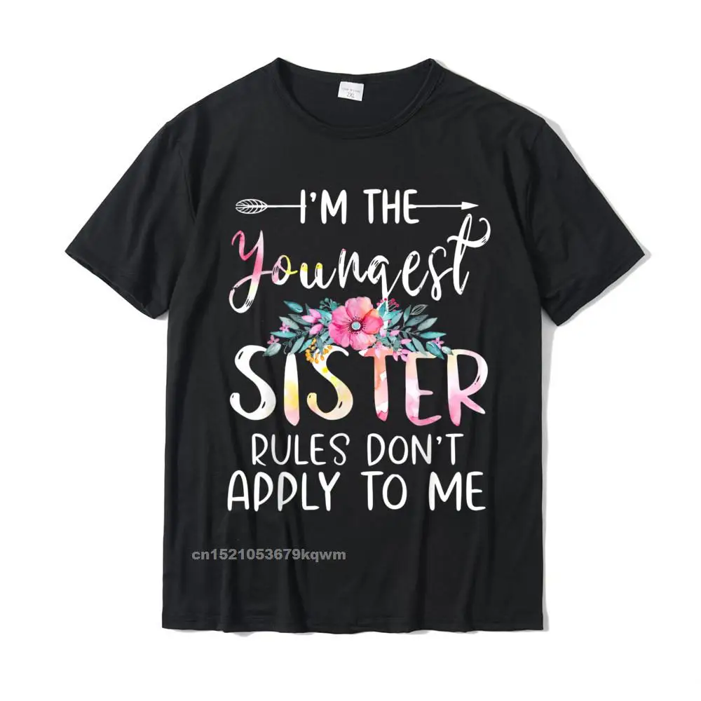 

I Am The Youngest - The Rules Dont Apply To Me Tees Floral T-Shirt Tshirts Tops Tees Hip Hop Cotton Europe Birthday Mens