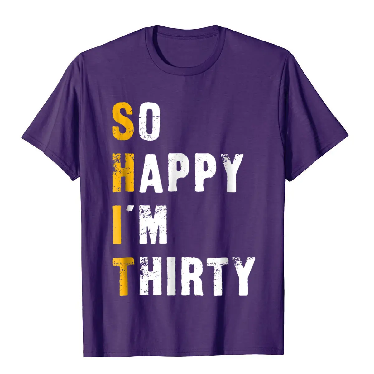 Funny 30th Birthday Shirt So Happy I'm Thirty T-Shirt Funny Tops Tees For Men Cotton T Shirt Printed Brand