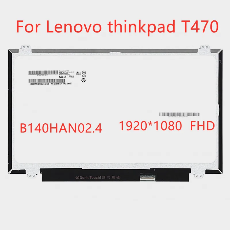 

B140HAN02.4 Laptop LCD Screen IPS Dispaly For Lenovo thinkpad T470 notebook Matrix panel replacement 1920*1080 eDP 30pins